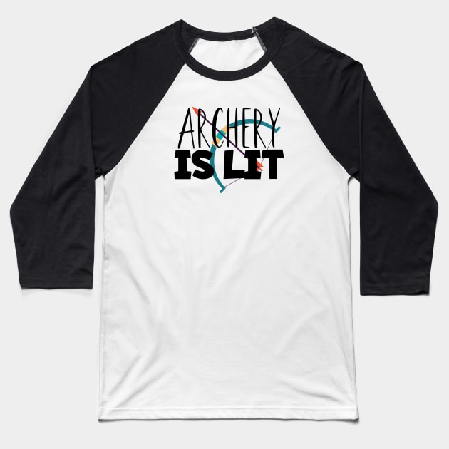 Archery is lit Baseball T-Shirt by maxcode